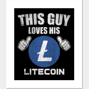 This Guy Loves His Litecoin LTC Coin Valentine Crypto Token Cryptocurrency Blockchain Wallet Birthday Gift For Men Women Kids Posters and Art